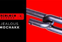 Mochakk se une a la familia Circoloco con su nuevo tema ‘Jealous’ mochakk jealous