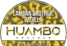 Padilla y Lamban Brother colaboran de nuevo para el lanzamiento de ‘That’s Money EP’ That's Money
