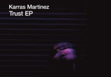 Karras Martínez presenta ‘Trust’, su nuevo y enérgico EP