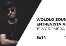 Wololo Sound entrevista a Tony Romera Tony Romera Entrevista Wololo Sound