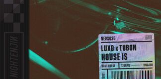 Luxo y Tubon dinamitan los clubs con su nuevo tema ‘House Is’ luxo tubon house is